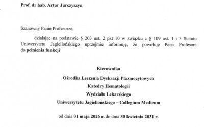 Powołanie do pełnienia funkcji Kierownika Ośrodka Leczenia Dyskrazji Plazmocytowych Katedry Hematologii Wydziału Lekarskiego Uniwersytetu Jagiellońskiego – Collegium Medicum